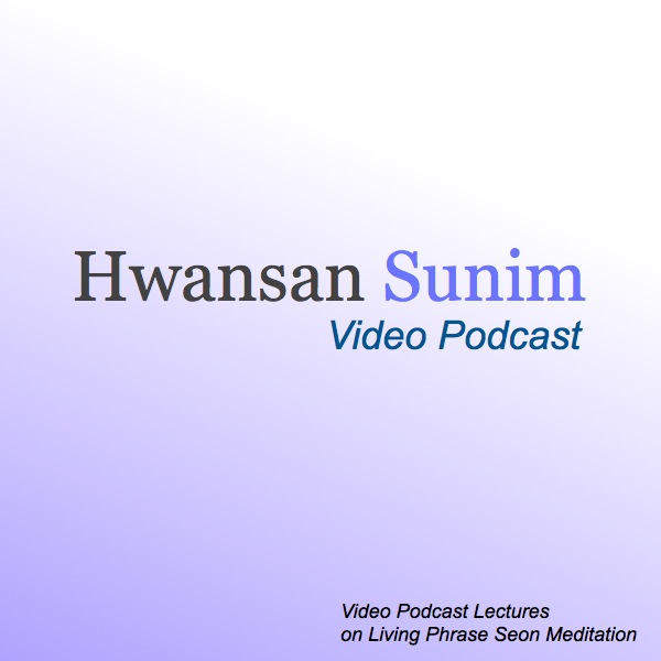 Living Phrase Seon (Korean Zen) Meditation AB Living Phrase Seon (Korean Zen) Meditation AB